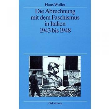 Hans Woller Die Abrechnung Mit Dem Faschismus In Italien 1943 Bis 1948