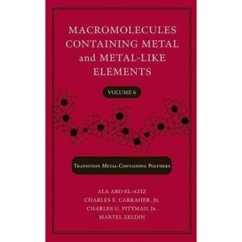 Vitalsource Technologies, Inc. Macromolecules Containing Metal And Metal-like Elements, Volume 6: Tran
