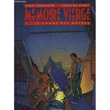 Mémoire vierge, Tome 1 : Le chant des autres