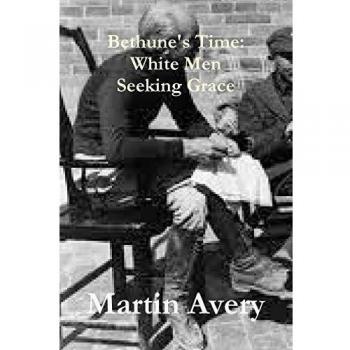 Bethune's Time: White Men Seeking Grace