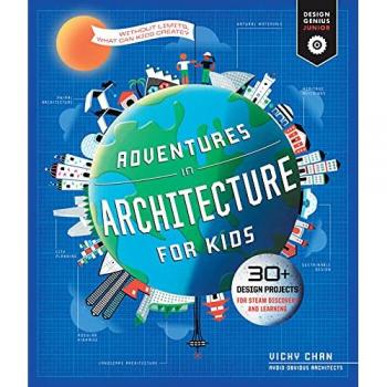 Quarry Adventures In Architecture For Kids: 30 Design Projects For STEAM Discovery And Learning: Volume 2