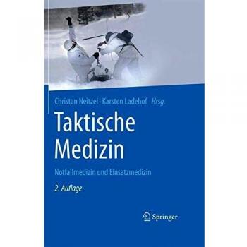 Christian Neitzel Taktische Medizin: Notfallmedizin Und Einsatzmedizin