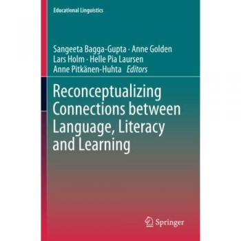 Reconceptualizing Language, Literacy, and Learning