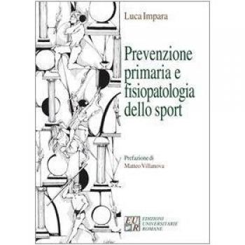 Prevenzione primaria, fisiopatologia dello sport e diagnostica