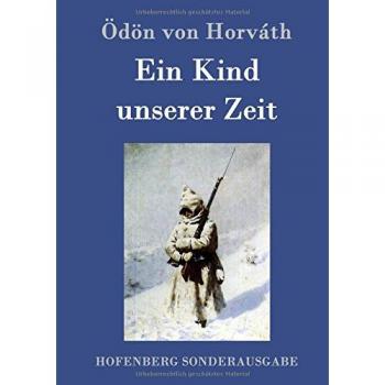 Ödön von Horváth: Ein Kind unserer Zeit