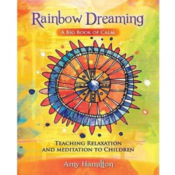 Rainbow dreaming-a big book of calm