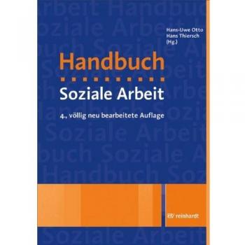 Handbuch Soziale Arbeit: Grundlagen der Sozialarbeit und Sozialpädagogik