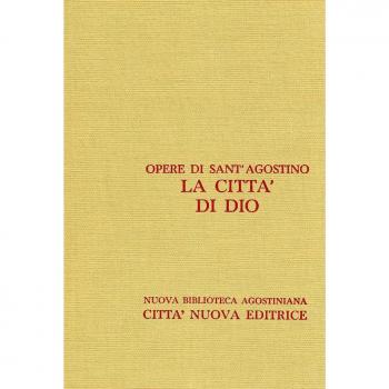 Opera omnia. La città di Dio. Libri I-X