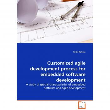 Customized agile development process for embedded software development