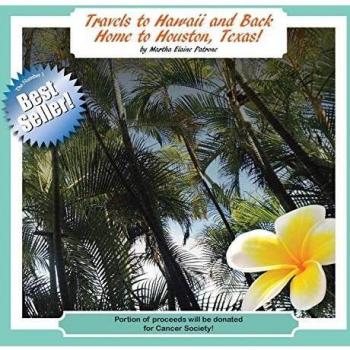 Travels to Hawaii and Back Home to Houston Texas!