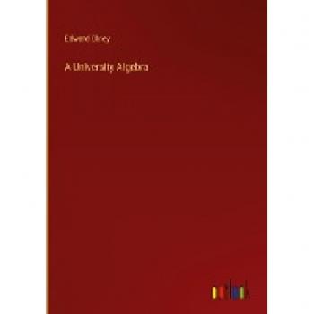 Olney, Edward: A University Algebra