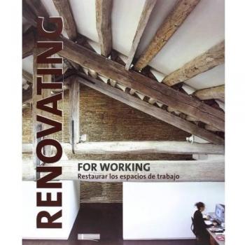 Renovathing for working : restaurar espacios de trabajo