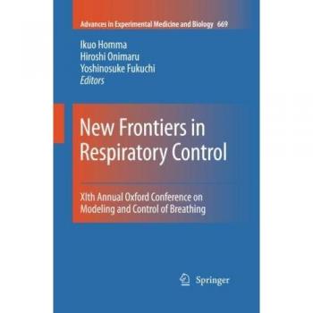 New Frontiers in Respiratory Control: XIth Annual Oxford Conference on Modeling and Control of Breathing