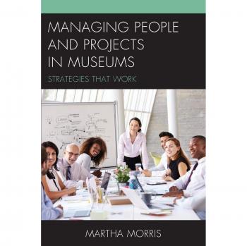 Managing People and Projects in Museums