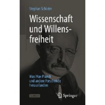 Wissenschaft und Willensfreiheit: Was Max Planck und andere Forschende herausfanden