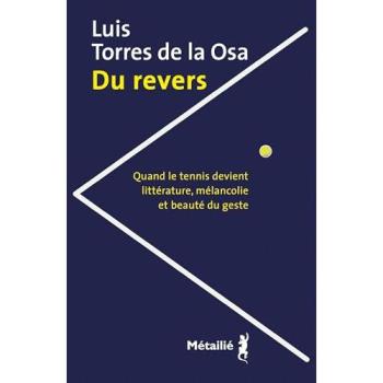 Du revers Quand le tennis devient littérature, mélancolie et beauté du geste