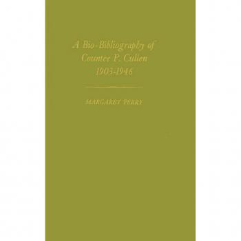 A Bio-Bibliography of Countee P. Cullen 1903-1946