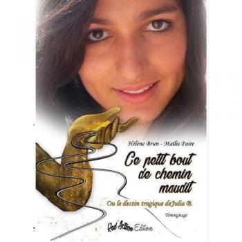 Ce petit bout de chemin maudit ou le destin tragique de Julia B