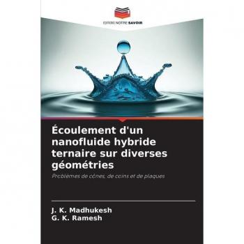 Écoulement d'un nanofluide hybride ternaire sur diverses géométries