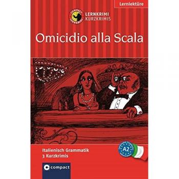 Omicidio alla Scala: Lernkrimi Italienisch. Grammatik