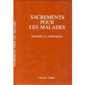 Sacrements pour les malades/ PF pour le célébrant