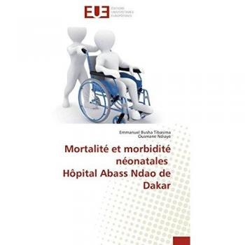Mortalité et morbidité néonatales Hôpital Abass Ndao de Dakar