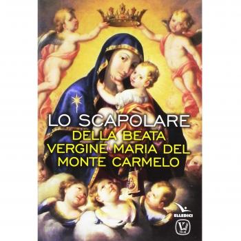 Lo scapolare della Beata Vergine Maria del Monte Carmelo