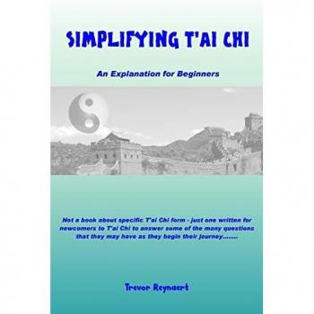 Simplifying T'ai Chi: An Explanation for Beginners