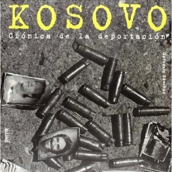 Kosovo. Crónica de la deportación