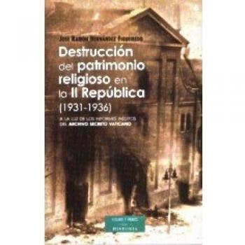 Destrucción del patrimonio religioso en la II República (1931-1936)