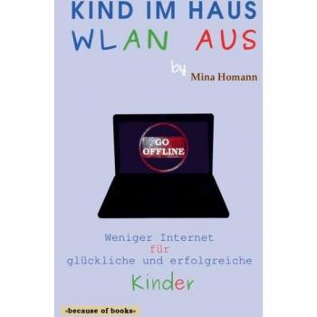 Kind im Haus, WLAN aus: Weniger Internet für glückliche und erfolgreiche Kinder