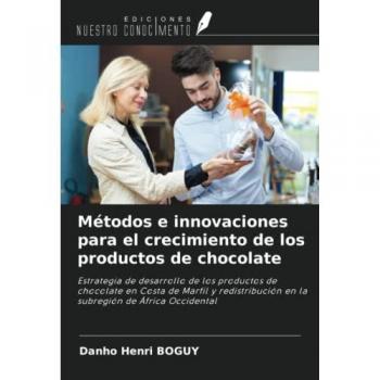 Boguy, Danho Henri: Métodos e innovaciones para el crecimiento de los productos de chocolate
