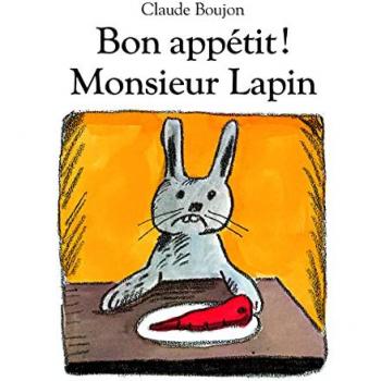 Bon appétit ! Monsieur Lapin (tout carton)