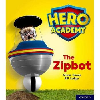 Hero Academy Oxford Level 2 Red Book Band The Zipbot by Alison Hawes