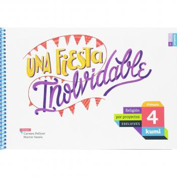 (17).Una Fiesta Inolvidable 4ºprim.(Proy.Kumi) Religion