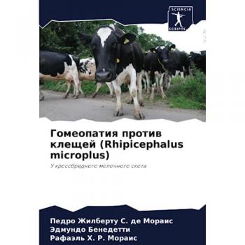 S. de Morais, Pedro Zhilbertu: Gomeopatiq protiw kleschej (Rhipicephalus microplus)