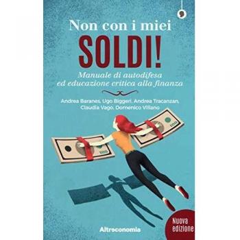 Non con i miei soldi! Sussidiario per un'educazione critica alla ...