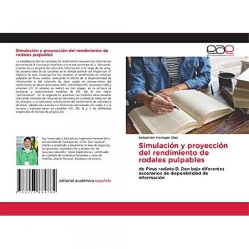 Simulación y proyección del rendimiento de rodales pulpables: de Pinus radiata D. Don bajo diferentes escenarios de disponibilidad de información
