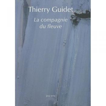 Thierry Guidet La Compagnie Du Fleuve