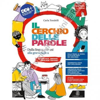 Il cerchio delle parole. Ediz. rossa. Dalla lingua che usi alla g... Carla Tondelli