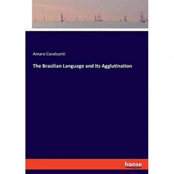 The Brasilian Language and Its Agglutination