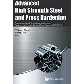 Advanced High Strength Steel and Press Hardening: Proceedings of the 3rd International Conference on Advanced High Strength Steel and Press Hardening