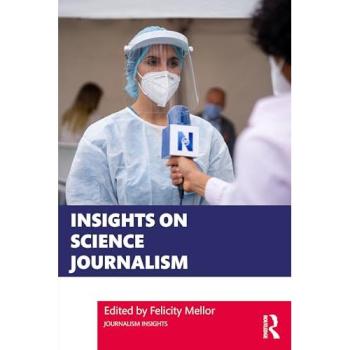 Insights on Science Journalism, Sachbücher von Felicity Mellor