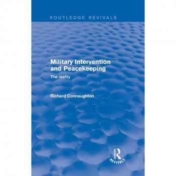 Military Intervention and Peacekeeping: The Reality
