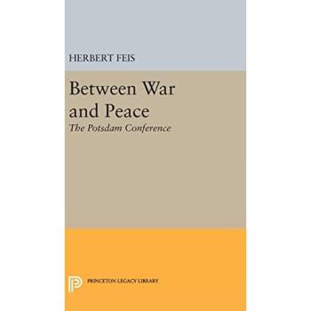 Feis, Herbert: Between War and Peace