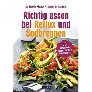 Martin Riegler (u. a.) | Richtig essen bei Reflux und Sodbrennen | Taschenbuch