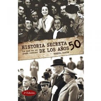 HISTORIA SECRETA DE LOS 50