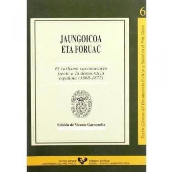 Jaungoicoa eta foruac. El carlismo vasco-navarro frente a la democracia española