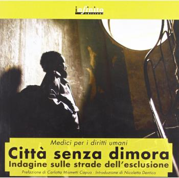 Città senza dimora. Indagine sulle strade dell'esclusione