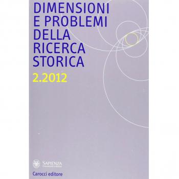 Dimensioni e problemi della ricerca storica. Rivista del Dipartimento di storia moderna e contemporanea dell'Università degli studi di Roma «La Sapienza»